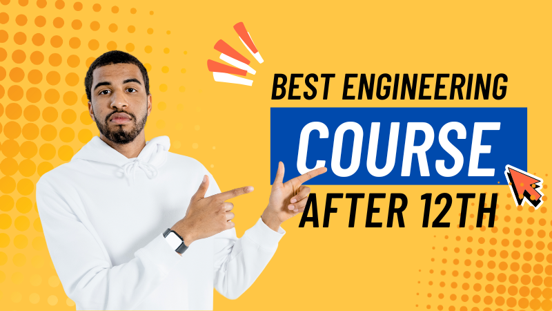 Engineering Course After 12th