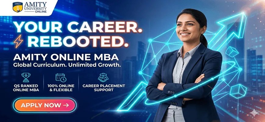 Online MBA at Amity University: Everything You Need to Know